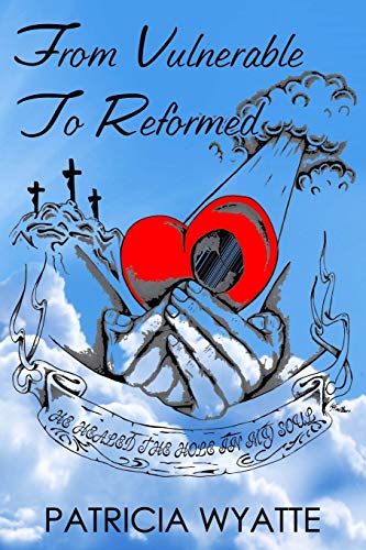 From Vulnerable to Reformed: He healed the hole in my soul