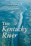 The Kentucky River (Ohio River Valley Series)