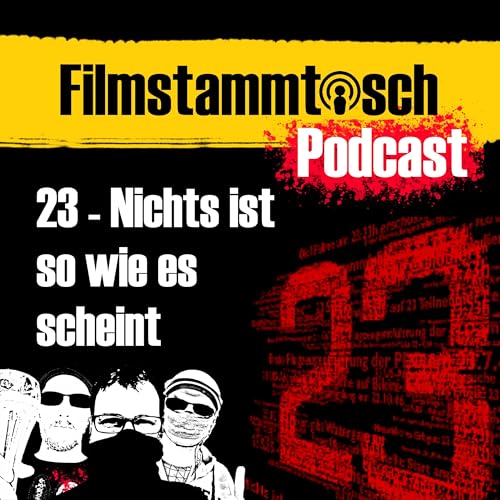 23 - Nichts ist so wie es scheint