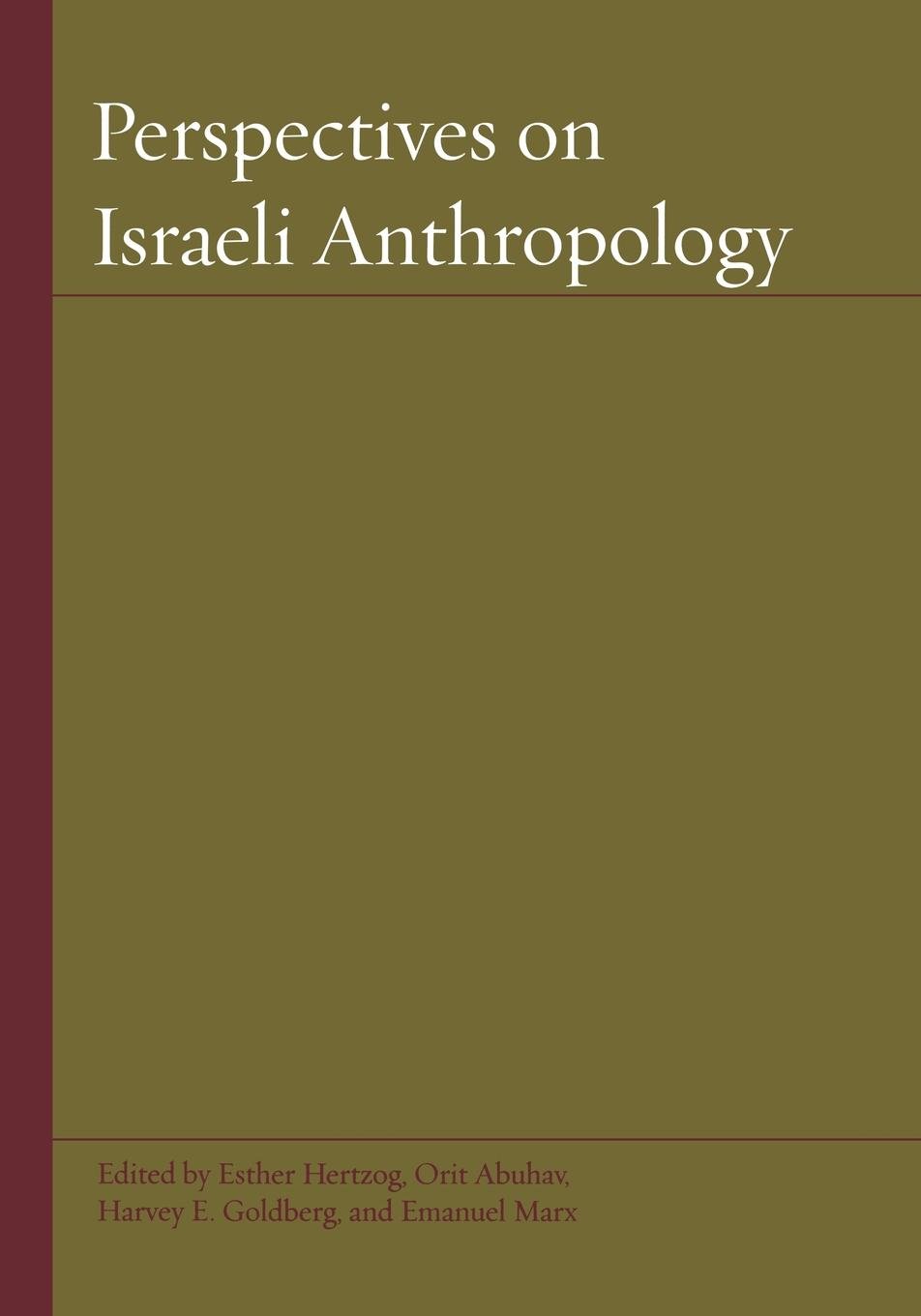 Perspectives on Israeli Anthropology (Raphael Patai Series in Jewish Folklore and Anthropology)