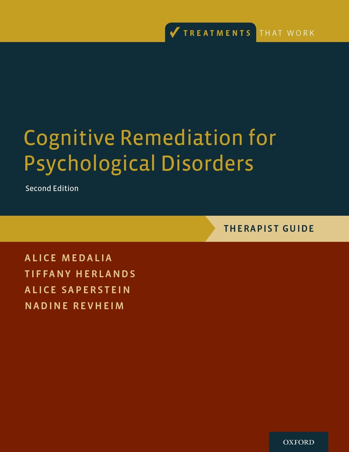 Cognitive Remediation for Psychological Disorders: Therapist Guide (Treatments That Work)