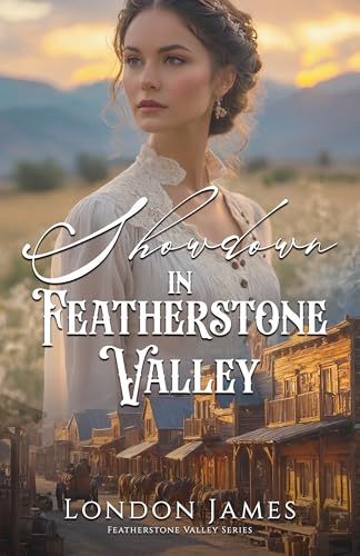 Showdown in Featherstone Valley: Featherstone Valley Series (Book #2)