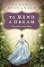 To Mend a Dream: A Southern Love Story