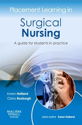 Placement Learning In Surgical Nursing: A Guide For Students In Practice (Pb 2012)