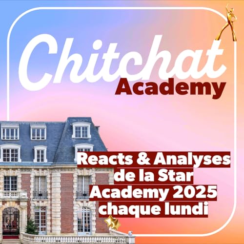 Chitchat • Je (sur)analyse tes Téléréalités préférées • [React Star Academy, Secret Story, La Villa des Coeurs Brisés & Love is Blind] Podcast Por Chitchat • Analyses & Reacts Téléréalité • Star Academy La Villa des Coeurs Brisés Love is Blind & Secret Story arte de portada