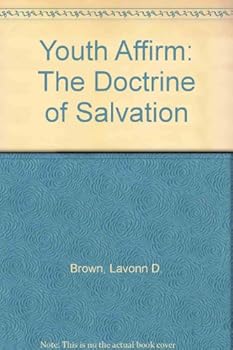 Paperback Youth Affirm: The Doctrine of Salvation Book