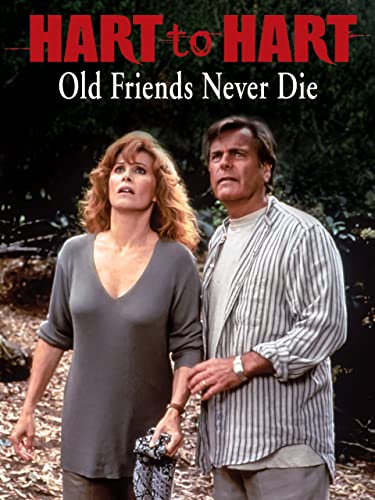 Hart To Hart: Old Friends Never Die