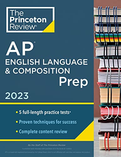 Princeton Review Ap English Language & Composition Prep, 2023: 5 Practice Tests + Complete Content Review + Strategies & Techniques (College Test Preparation) #TOP13