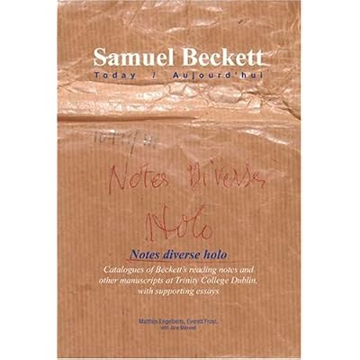 Notes diverse holo: Catalogues of Beckett&rsquo;s reading notes and other manuscripts at Trinity College Dublin, with supporting essays