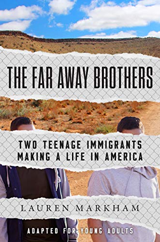 The Far Away Brothers (Adapted For Young Adults): Two Teenage Immigrants Making A Life In America #TOP26