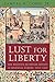 Lust for Liberty: The Politics of Social Revolt in Medieval Europe, 12001425