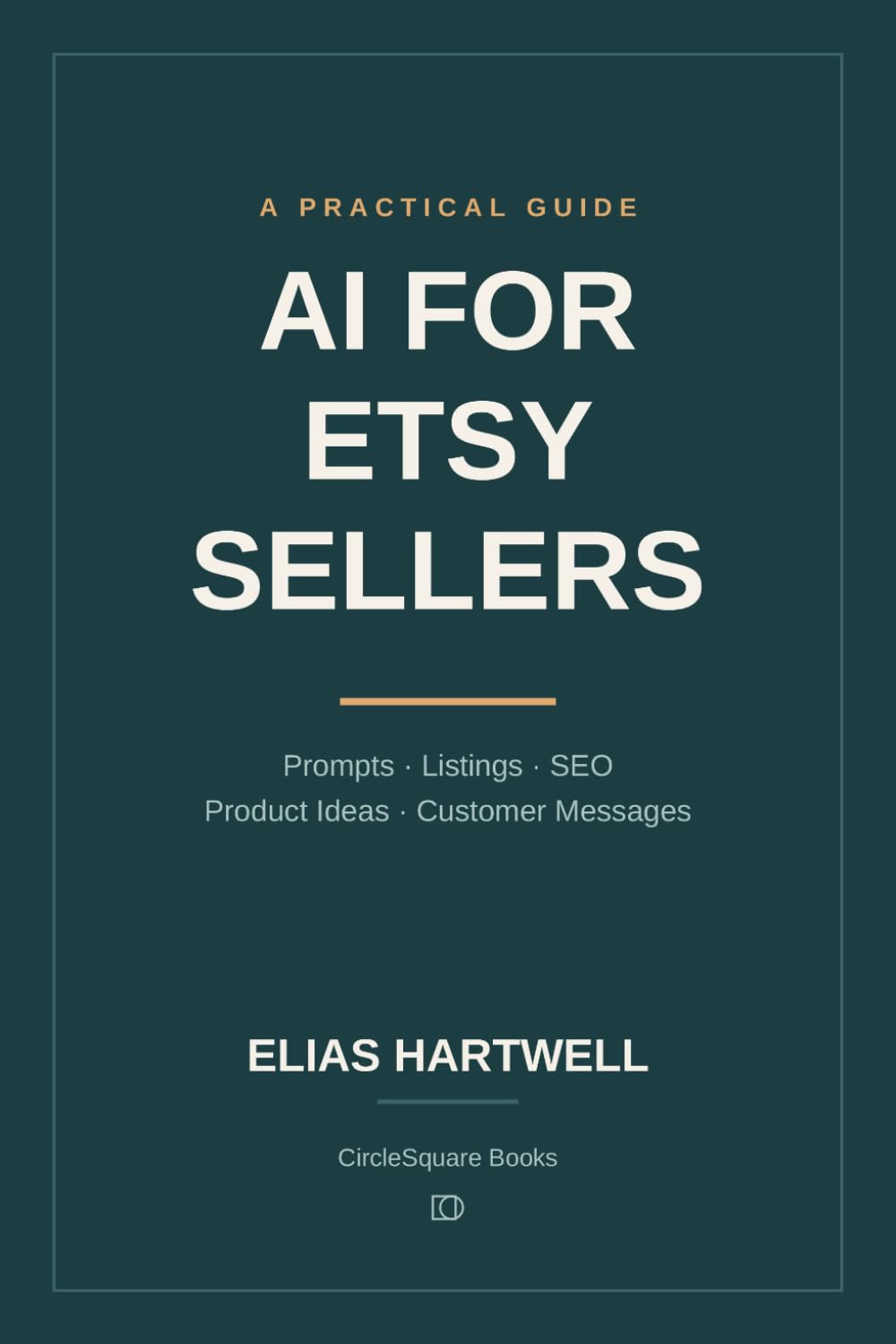 AI for Etsy Sellers: Prompts, Listings, SEO, Product Ideas, and Customer Messages
