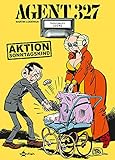  Agent 327. Band 6: Aktion Sonntagskind