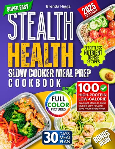 Stealth Health Slow Cooker Meal Prep Cookbook