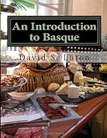 An Introduction to Basque: From One Novice to Another 1478376570 Book Cover