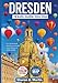 Dresden Travel Guide 2025/2026: Discover Dresden’s Best Sights, Local Culture, Food, Festivals, and Day Trips—with Maps, Itineraries, and Insider Tips for 2025–2026. (Europe Travel Series)