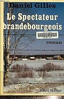 Le Spectateur brandebourgeois 222600744X Book Cover