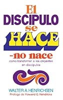 Discipulo SE Hace, No Nace: Disciples Are Made, Not Born 8472280462 Book Cover