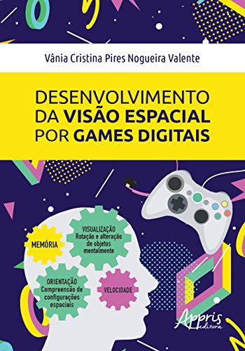 Desenvolvimento da visão espacial por games digitais: