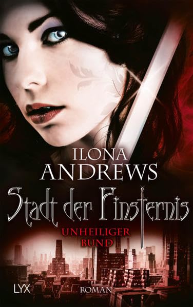 Stadt der Finsternis - Unheiliger Bund (Kate-Daniels-Reihe)