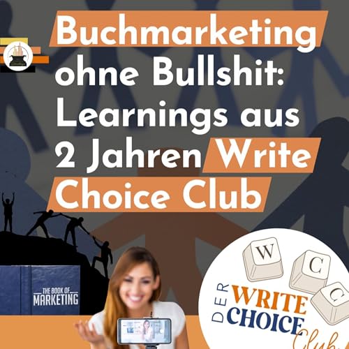 『Buchmarketing ohne Bullshit: Learnings aus 2 Jahren Write Choice Club』のカバーアート