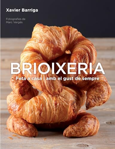 Brioixeria: Feta a casa amb el gust de sempre Brioixeria: Feta a casa amb el gust de sempre