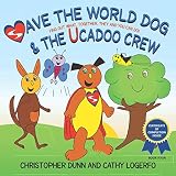 Save the World Dog and the Ucadoo Crew