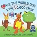 Save the World Dog and the Ucadoo Crew