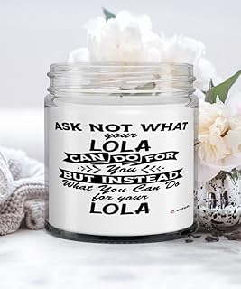 Funny Lola Candle Ask Not What Your Lola Can Do for You 9oz Vanilla Scented Candles Soy Wax