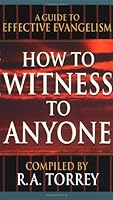 How To Witness To Anyone by TORREY R A B017WQ036A Book Cover