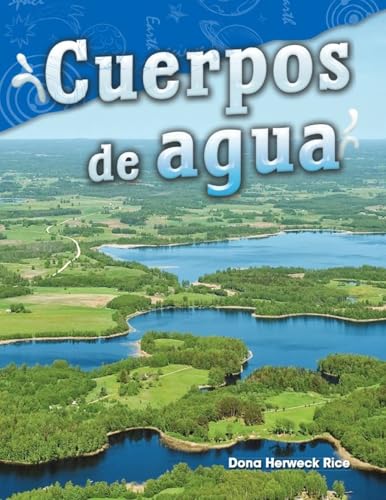 Cuerpos de agua (Science: Informational Text) (Spanish Edition)