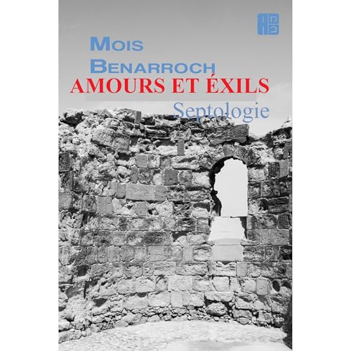 AMOURS ET EXILS: Septologie Audiolibro Por Mois Benarroch arte de portada