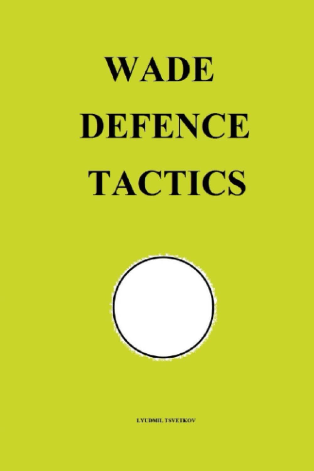 Wade Defence Tactics