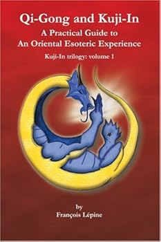 Paperback Qi-Gong and Kuji-In: A Practical Guide to an Oriental Esoteric Experience (Kuji-in Trilogy) Book