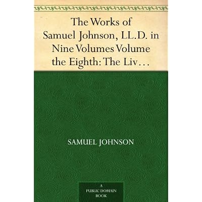 The Works of Samuel Johnson, LL.D. in Nine Volumes Volume the Eighth