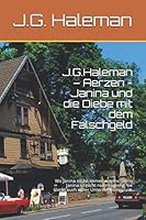 J.G.Haleman – Aerzen - Janina und die Diebe mit dem Falschgeld: Wo Janina ist, ist immer was los! Denn Janina ist nicht nur neugierig, sie steckt auch voller Unternehmungslust. (German Edition) 1708200819 Book Cover