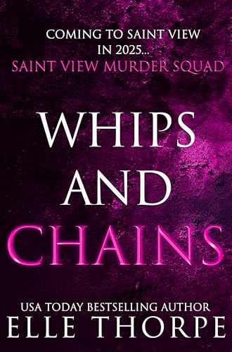 Whips and Chains (Saint View Murder Squad Book 2)