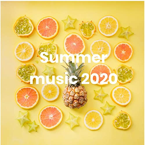 Amazon Music VARIOUS ARTISTSのSummer music 2020 Best summer songs