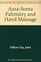Aura-Soma Palmistry and Hand Massage 190123200X Book Cover