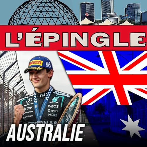 LA SAISON DE F1 EST ENFIN ARRIV&Eacute;E! Retour sur l'Australie - L'&Eacute;pingle - S3 &Eacute;P2