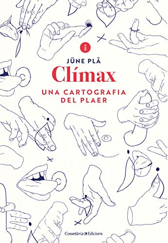 Clímax: Una cartografia del plaer (Altres Cossetània)