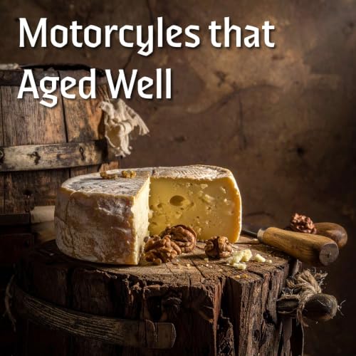 Motorcycles That Aged Well: Once Overlooked, Now Admired