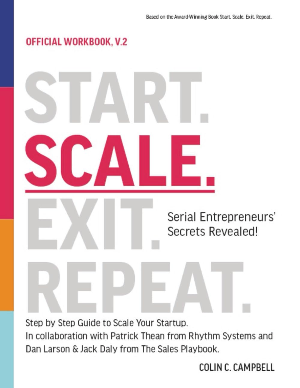 The Official 'Scale' Workbook: For the Award Winning 'Start. Scale. Exit. Repeat.'