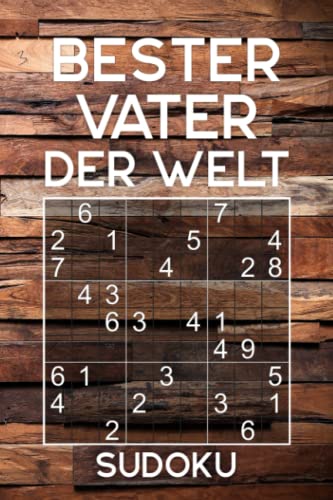 BESTER VATER DER WELT - Sudoku: Rätselbuch als Geschenk für den Papa zum Vatertag oder auch so | Über 300 Sudoku Rätsel | Einfach - Mittel | Reisegröße ca. DIN A5 (German Edition)