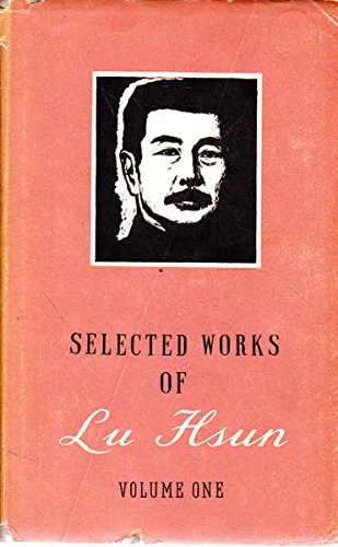 Selected Works of Lu Hsun Volume One B000W6X8UG Book Cover
