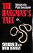 THE HANGMAN'S TALE. Memoirs of a Public Executioner