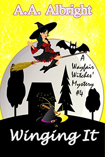 Winging It (A Wayfair Witches' Cozy Mystery #4)