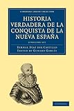 Historia Verdadera de la Conquista de la Nueva Espana T: 1-2 (Cambridge Library Collection - Latin A