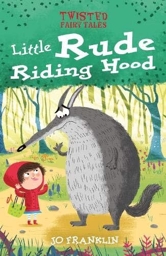 Arcturus Twisted Fairy Tales: Little Rude Riding Hood