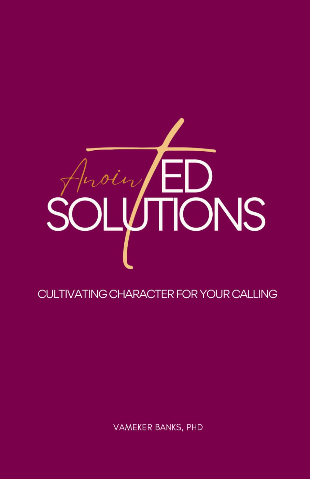 AnointED Solutions: Cultivating Character for Your Calling